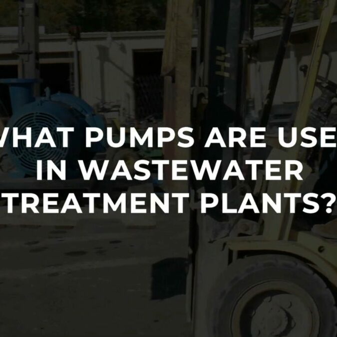 What Pumps Are Used In Wastewater Treatment Plants Wastewater Pumps